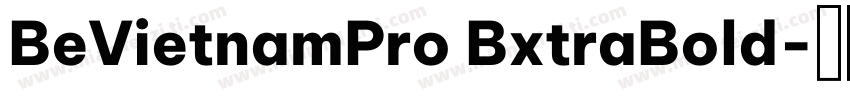 BeVietnamPro BxtraBold字体转换
